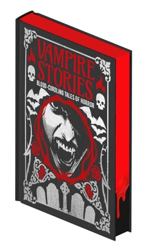 Vampire Stories : Blood-Curdling Tales of Horror