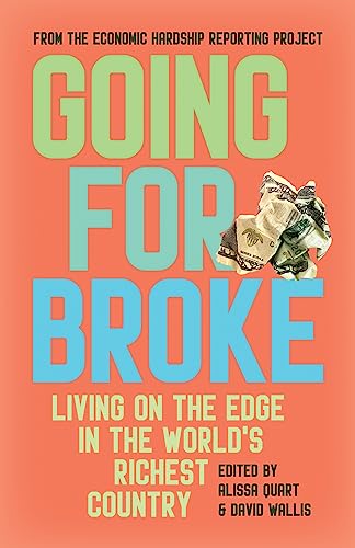 Going for Broke: Living on the Edge in the World’s Richest Country