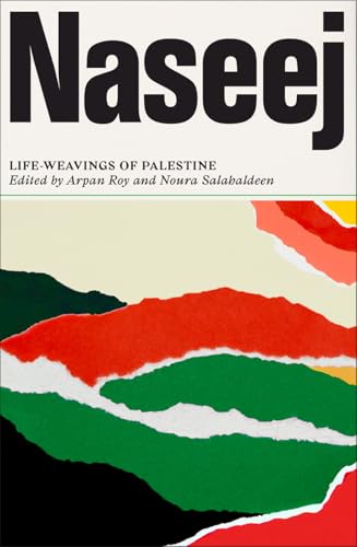 Naseej : Life-Weavings of Palestine