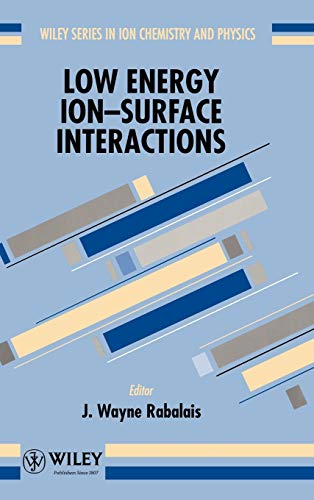 Current Topics in Ion Chemistry and Physics: v. 3: Low Energy Ion-surface Interactions