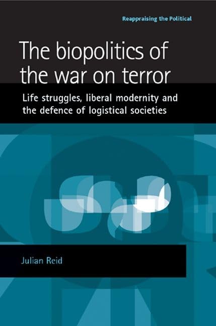 The Biopolitics of the War on Terror: Life Struggles