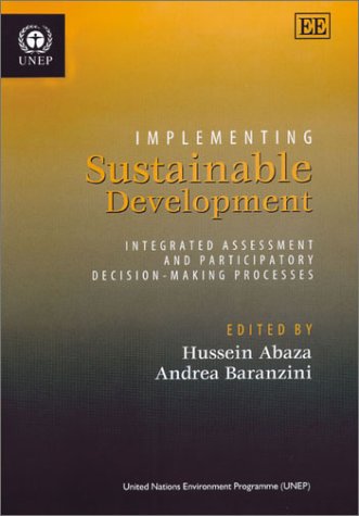 Implementing Sustainable Development : Integrated Assessment and Participatory Decision-making Processes
