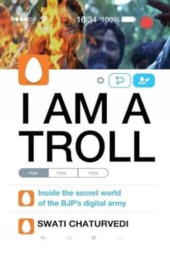 I am a Troll:: Inside the Secret World of the Bjp's Digital Army