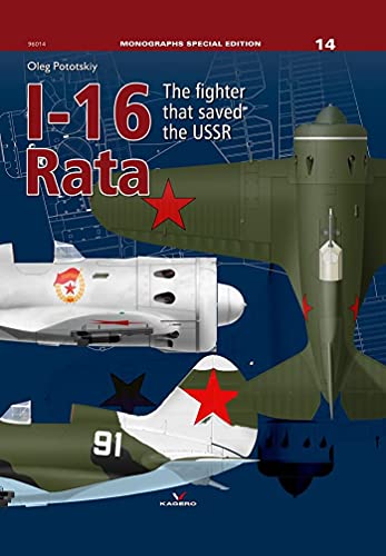 I-16 Rata : The Fighter That Saved the USSR