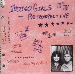CD cover for Indigo Girls’ “Retrospective” with handwritten notes and a photo.