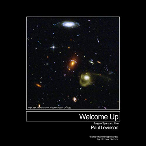 Album cover: space nebula with text “Welcome Up” and artist “Paul Levinson.”