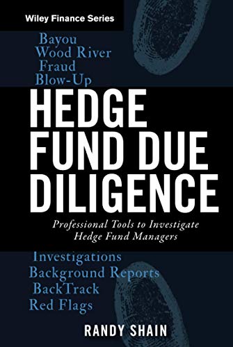 Hedge Fund Due Diligence: Professional Tools to Investigate Hedge Fund Managers