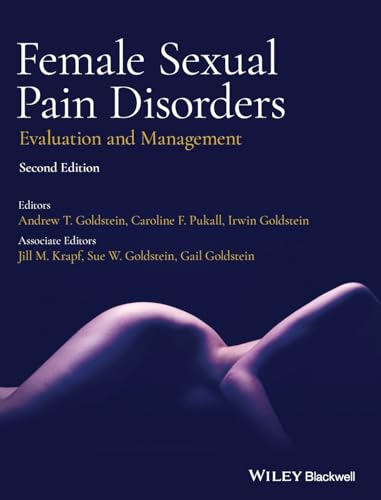 Female Sexual Pain Disorders : Evaluation and Management