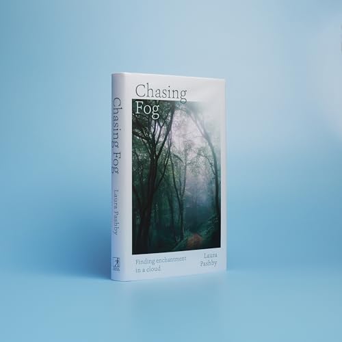 Chasing Fog : Finding Enchantment in a Cloud