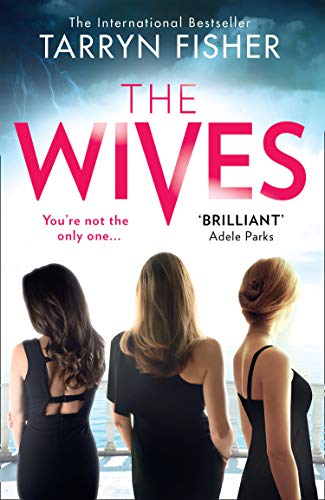 The Wives: The sexiest thriller of 2020. Now an international bestseller.
