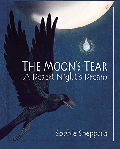 The Moons Tear: A Desert Nights Dream