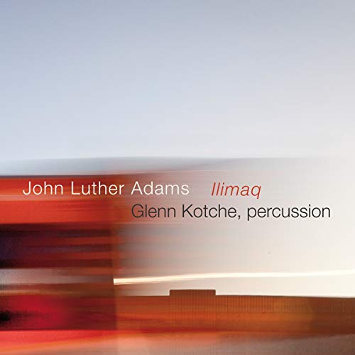 CD cover for John Luther Adams’ “Ilimaq” featuring Glenn Kotche on percussion.