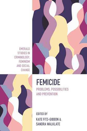 Femicide : Problems, Possibilities, and Prevention