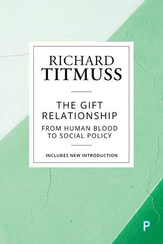 The gift relationship (reissue): From Human Blood to Social Policy