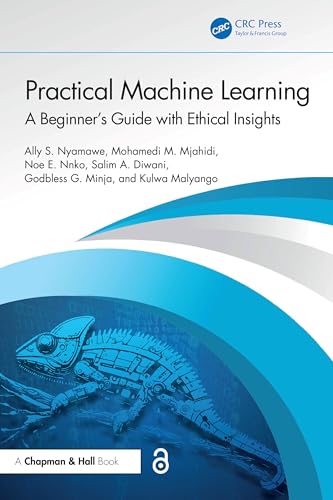 Practical Machine Learning : A Beginner's Guide with Ethical Insights