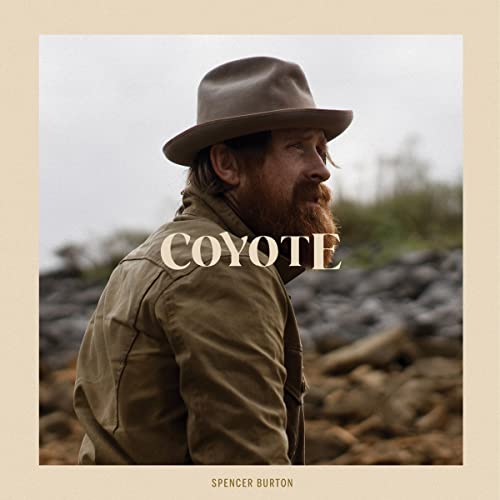 Album cover for Spencer Burton’s “Coyote” featuring a man in a hat.