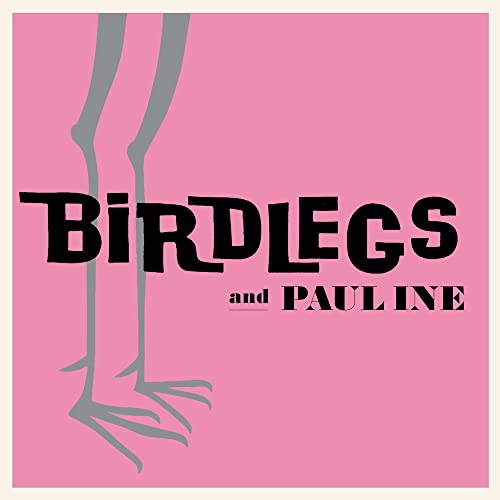 Pink album cover with bird legs and bold text: “Birdlegs and Pauline”.