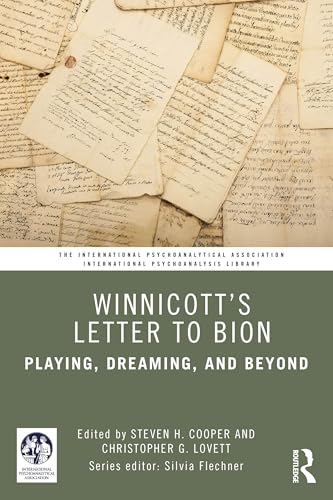 Winnicott’s Letter to Bion : Playing, Dreaming, and Beyond