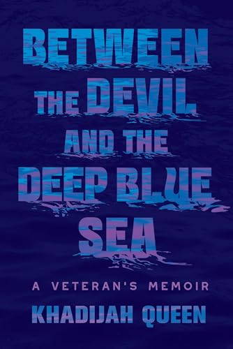 Between the Devil and the Deep Blue Sea : A Veteran's Memoir
