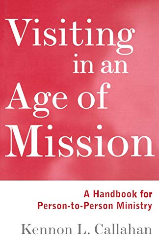 Visiting in an Age of Mission: A Handbook for Person-to-Person Ministry