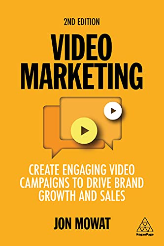 Video Marketing : Create Engaging Video Campaigns to Drive Brand Growth and Sales