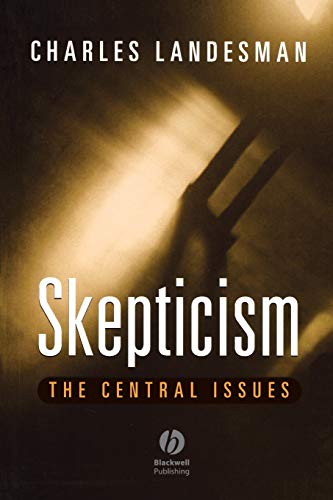 Skepticism: The Central Issues