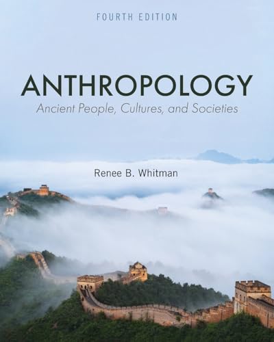 Anthropology : Ancient People, Cultures, and Societies