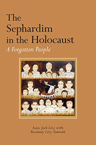 The Sephardim in the Holocaust : A Forgotten People