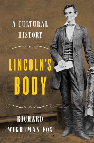 Lincolns Body: A Cultural History