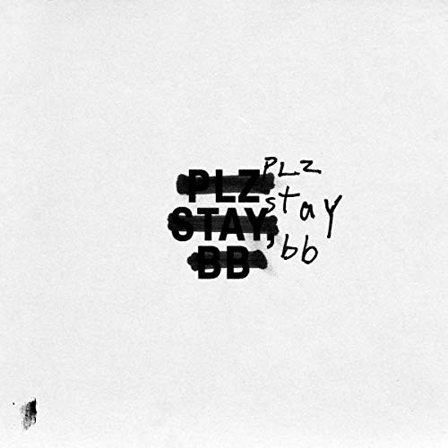 Black and white album cover with handwritten text "PLZ STAY, bb".
