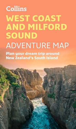 West Coast and Milford Sound Adventure Map : Plan Your Dream Trip Around New Zealand's South Island