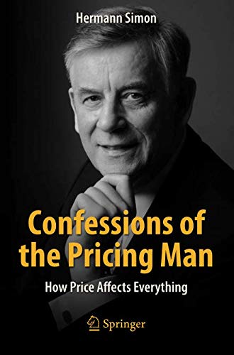 Confessions of the Pricing Man: How Price Affects Everything (Spri70)