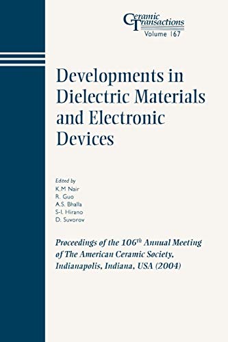 Developments in Dielectric Materials and Electronic Devices: Proceedings of the 106th Annual Meeting of The American Ceramic Society