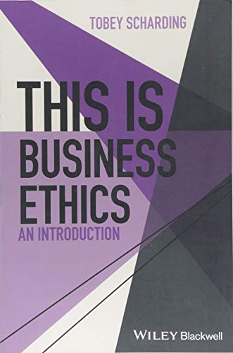 This is Business Ethics: An Introduction (This is Philosophy)