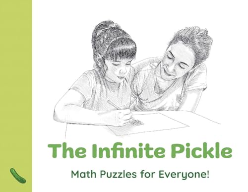 Infinite Pickle, The : Math Puzzles for Everyone!