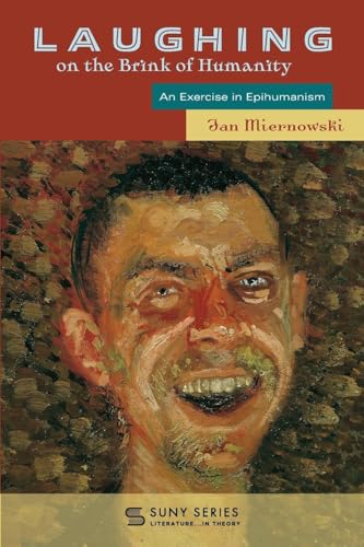 Laughing on the Brink of Humanity : An Exercise in Epihumanism