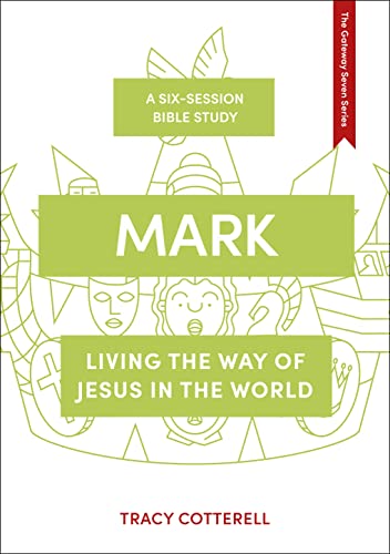 Mark: Following Jesus in All of Life
