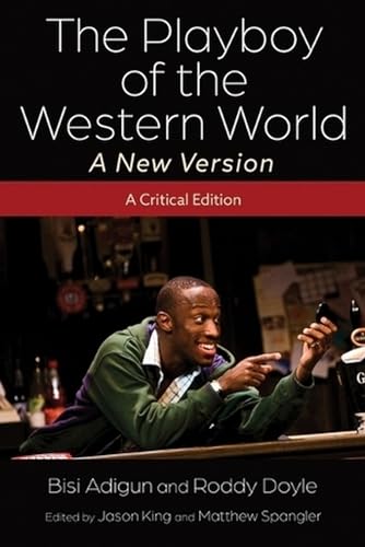 The Playboy of the Western World—a New Version : A Critical Edition