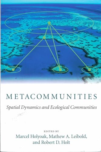 Metacommunities: Spatial Dynamics and Ecological Communities