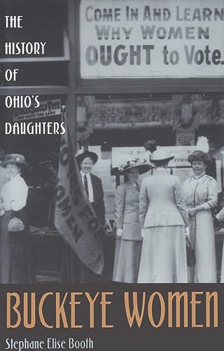 Buckeye Women: The History of Ohios Daughters