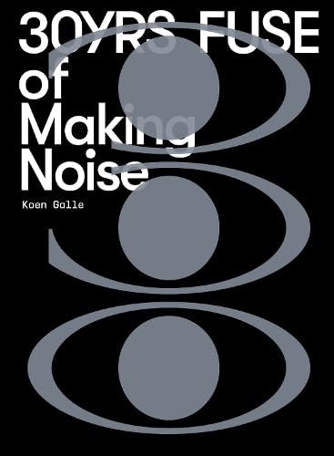 Fuse: 30yrs of making noise