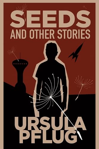 Seeds and Other Stories
