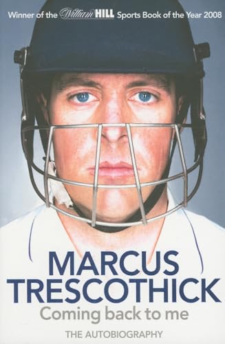 Coming Back To Me : The Autobiography of Marcus Trescothick