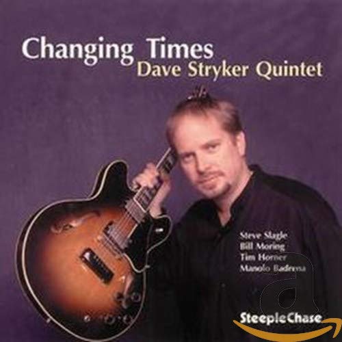 CD cover featuring guitarist Dave Stryker and album title "Changing Times".
