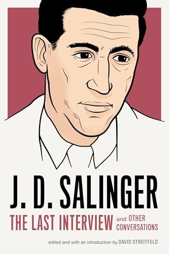 J.d. Salinger: The Last Interview
