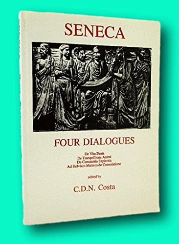 Seneca: Four Dialogues