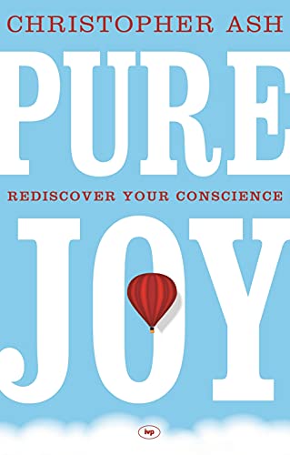Pure Joy : Rediscover Your Conscience
