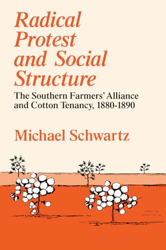 Radical Protest and Social Structure: Southern Farmers Alliance and Cotton Tenancy
