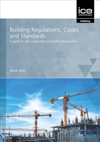 Building Regulations, Codes and Standards : A guide for safe, sustainable and healthy development