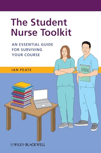 The Student Nurse ToolKit - an Essential Guide for Surviving Your Course